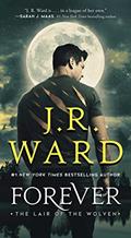 Read Forever (Lair of the Wolven, The Book 2), written by J.R. Ward