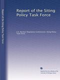 Read Report of the Siting Policy Task Force, written by . U.S. Nuclear Regulatory Commission. Siting Policy Task Force