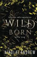 Read Wild Born: A Fated Mates Monster Romance (Wolven Brotherhood), written by Nikolai Andrew Read Wild Born: A Fated Mates Monster Romance (Wolven Brotherhood), written by Nikolai Andrew