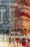 Read Siting Michelangelo: Spectatorship, Site Specificity & Soundscape, written by Peter Gillgren