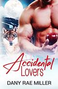 Read Accidental Lovers (Wolven Moon), written by Dany Rae Miller