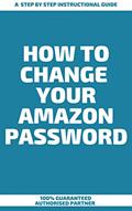 Read How To Change Your Amazon Password : A Step by Step Instructional Guide With Screenshot, written by Benjamin Morgan
