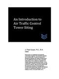 Read An Introduction to Air Traffic Control Tower Siting (Airfield and Airport Engineering), written by J. Paul Guyer Read An Introduction to Air Traffic Control Tower Siting (Airfield and Airport Engineering), written by J. Paul Guyer