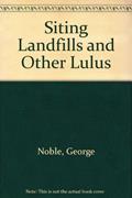 Read Siting Landfills and Other LULUs, written by George Noble