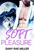 Read Soft Pleasure (Wolven Moon Book 4), written by Dany Rae Miller