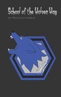 Read School of the Wolven Way, written by Nevelious Jordan