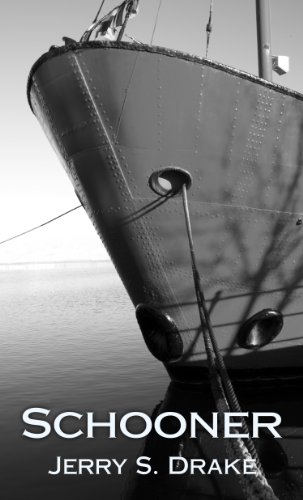 Read Schooner, written by Jerry S. Drake
