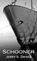 Read Schooner, written by Jerry S. Drake