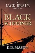 Read Black Schooner (Jack Beale Mystery Series), written by K D Mason