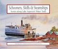 Read Schooners, Skiffs & Steamships: Stories Along Lake Superior's Water Trails- Paintings and Companion Stories, written by Howard Sivertson