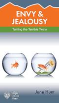 Read Envy and Jealousy: Taming the Terrible Twins (Hope for the Heart), written by June Hunt