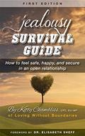 Read JEALOUSY SURVIVAL GUIDE: How to feel safe, happy, and secure in an open relationship, written by Kitty Chambliss