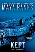 Read Kept (The Enforcers), written by Maya Banks