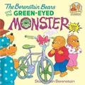 Read The Berenstain Bears and the Green-Eyed Monster, written by Stan Berenstain; Jan Berenstain
