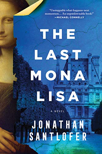 Read The Last Mona Lisa: A Novel, written by Jonathan Santlofer