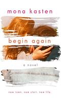 Read Begin Again - Allie and Kaden's Story | From the bestselling author of the Maxton Hall series (The Again Series Book 1), written by Mona Kasten