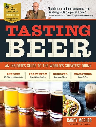 Read Tasting Beer, 2nd Edition: An Insider's Guide to the World's Greatest Drink, written by Randy Mosher