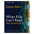 Read When Kids Can't Read?What Teachers Can Do, Second Edition: A Guide for Teachers 4-12, written by Kylene Beers