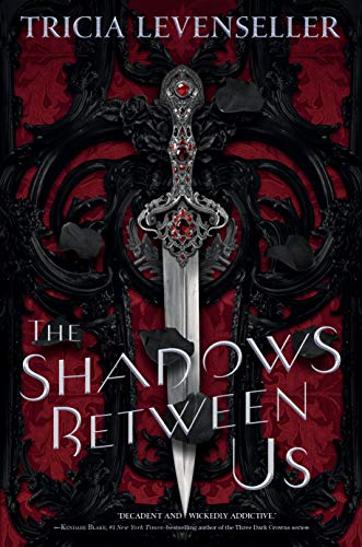 Read The Shadows Between Us (The Stathos Sisters), written by Tricia Levenseller