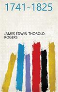 Read 1741-1825, written by James Edwin Thorold Rogers