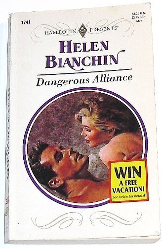 Read Dangerous Alliance (Harlequin Presents, No. 1741), written by Helen Bianchin