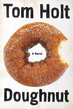 Doughnut, written by Tom Holt