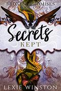 Read Secrets Kept (Broken Promises Book 1), written by Lexie Winston