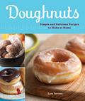 Read Doughnuts: Simple and Delicious Recipes to Make at Home, written by Lara Ferroni
