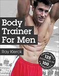 Read Body Trainer for Men, written by Ray Klerck Read Body Trainer for Men, written by Ray Klerck