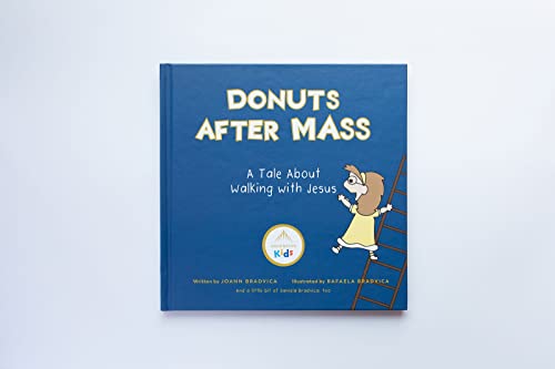 Read Donuts After Mass: A Tale About Walking with Jesus, written by Joann Bradvica