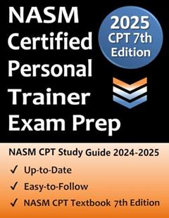 NASM Certified Personal Trainer Exam Prep: Study Guide that highlights the information required to pass the National Academy of Sports Medicine exam to become a Certified Personal Trainer, written by CPT Exam Prep Team