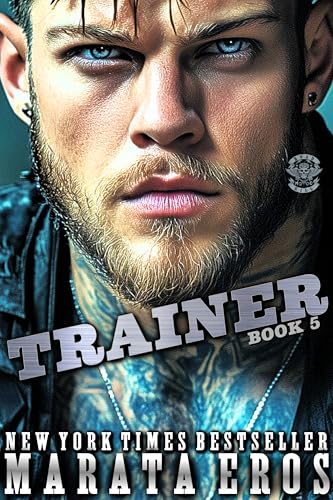 Read Trainer: Standalone Dark MC Biker Romance Books (Road Kill MC Book 5), written by Marata Eros