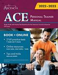 Read ACE Personal Trainer Manual: Study Guide with Practice Test Questions for the American Council on Exercise CPT Exam, written by Ascencia