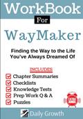 Read Workbook for Ann Voskamp's WayMaker: Finding the way to the life you've always dreamed of, written by Daily Growth
