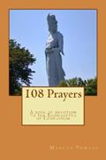 Read 108 Prayers: A book of devotion to the Bodhisattva of Compassion, written by Marcus Powles