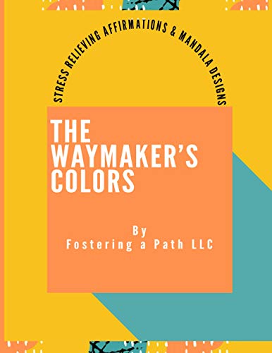 Read The Waymaker's Colors, written by Fostering a Path LLC Read The Waymaker's Colors, written by Fostering a Path LLC