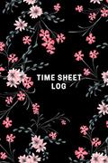 Read Time Sheet Log: Timesheet Keeper |Timesheet Book | Work Hours Log| Notebook Diary to Record and Monitor Working Hours, written by The Waymaker Journal