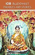 Read 108 Buddhist Parables and Stories (Sacred Wisdom Stories), written by Buddha Gautama