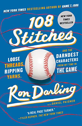 Read 108 Stitches: Loose Threads, Ripping Yarns, and the Darndest Characters from My Time in the Game, written by Ron Darling