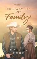 Read The Way to Family: A Marriage of Convenience Historical Christian Romance (The Waymaker series Book 3), written by Malory Ford Read The Way to Family: A Marriage of Convenience Historical Christian Romance (The Waymaker series Book 3), written by Malory Ford