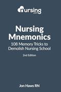 Read Nursing Mnemonics: 108 Memory Tricks to Demolish Nursing School (Nursing Clinical Essentials), written by Jon Haws