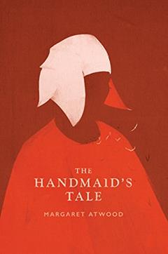 The Handmaid's Tale, written by Margaret Atwood