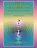 Read Vedic Mathematics Workbook: Rapid Mental Calculation for Juniors, Keen Teens and Adults, written by Jain 108