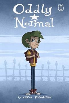 Oddly Normal Book 1 (Oddly Normal, 1), written by Otis Frampton