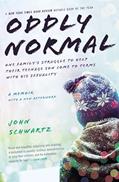 Read Oddly Normal: One Family's Struggle to Help Their Teenage Son Come to Terms with His Sexuality, written by John Schwartz