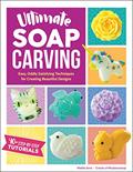 Read Ultimate Soap Carving: Easy, Oddly Satisfying Techniques for Creating Beautiful Designs--40+ Step-by-Step Tutorials, written by Makiko Sone