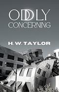 Read Oddly Concerning: Weird Microfiction, written by H. W. Taylor