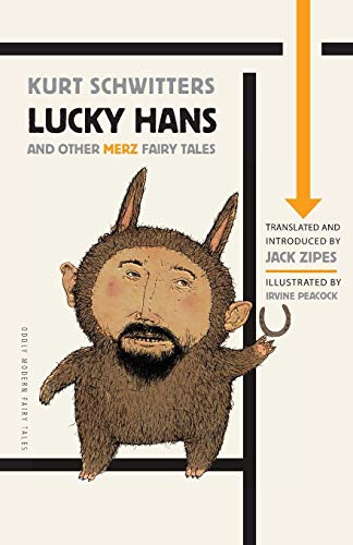 Read Lucky Hans and Other Merz Fairy Tales (Oddly Modern Fairy Tales), written by Kurt Schwitters