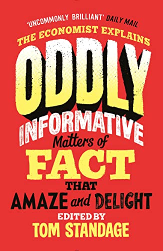 Read Oddly Informative: Matters of fact that amaze and delight, written by Tom Standage