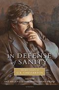 Read In Defense Of Sanity: The Best Essays of G.K. Chesterton, written by G. K. Chesterton